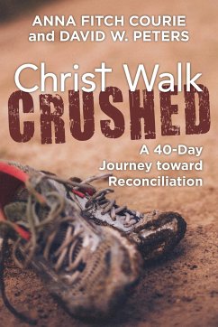 Christ Walk Crushed - Courie, Anna Fitch; Peters, David W