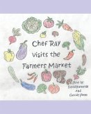 Chef Ray Visits the Farmers Market