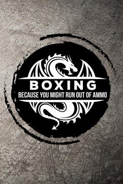 Boxing Because You Might Run Out of Ammo - Sneed, Max