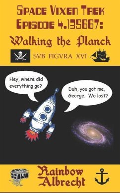 Space Vixen Trek Episode 4.135667: Walking the Planck, sub figura XVI - Albrecht, Rainbow