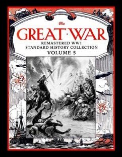 The Great War: Remastered Ww1 Standard History Collection Volume 5 - Bussler, Mark