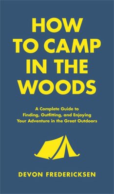 How to Camp in the Woods - Fredericksen, Devon
