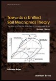 Towards A Unified Soil Mechanics Theory: The Use of Effective Stresses in Unsaturated Soils, Revised Edition