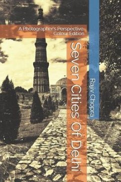 Seven Cities Of Delhi - Chopra, Rajiv