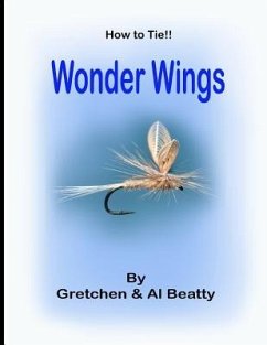 How to Tie!! Wonder Wings - Beatty, Gretchen &. Al