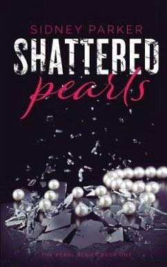 Shattered Pearls - Parker, Sidney
