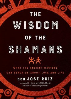 Wisdom of the Shamans - Ruiz, don Jose (don Jose Ruiz)