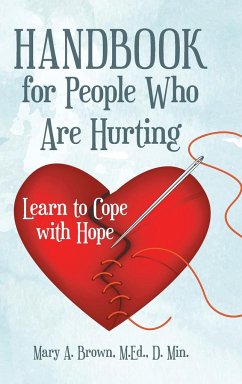 Handbook for People Who Are Hurting - Brown, M. Ed. D. Min. Mary A.