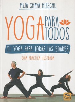 Yoga para todos : el yoga para todas las edades - Hirschl, Meta Chaya