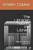 The Librarian Haunts the Library: Miguel's Mystery Volume 3