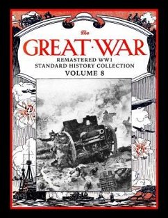 The Great War: Remastered Ww1 Standard History Collection Volume 8 - Bussler, Mark
