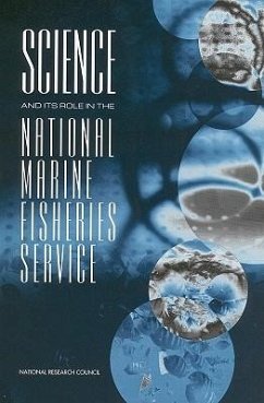 Science and Its Role in the National Marine Fisheries Service - National Research Council; Division On Earth And Life Studies; Ocean Studies Board