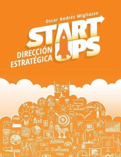 Startups: Dirección Estratégica - Migliazzo, Oscar Andres