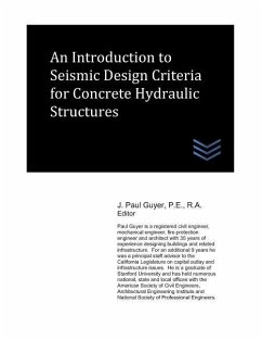 An Introduction to Seismic Design Criteria for Concrete Hydraulic Structures - Guyer, J. Paul