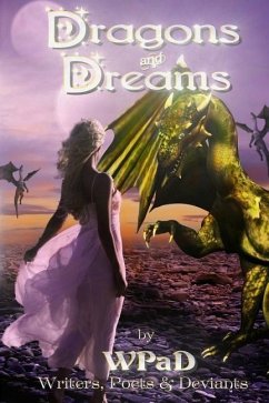 Dragons and Dreams: A Fantasy Anthology - White, Mandy; Stone, David W.; Garcia, Diana