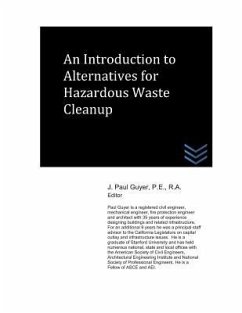 An Introduction to Alternatives for Hazardous Waste Cleanup - Guyer, J. Paul