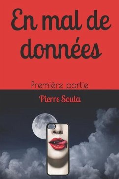 En Mal de Données: Première Partie - Soula, Pierre