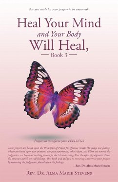 Heal Your Mind and Your Body Will Heal, Book 3 - Stevens, Rev. Alma Marie