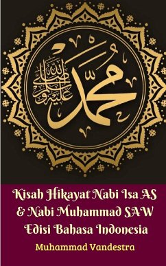 Kisah Hikayat Nabi Isa AS Dan Nabi Muhammad SAW Edisi Bahasa Indonesia - Vandestra, Muhammad