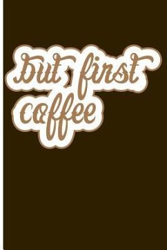 But First, Coffee - Emelia, Eve