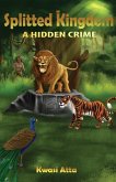 Splitted Kingdom: A Hidden Crime