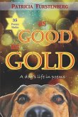 As Good as Gold: A dog's life in poems