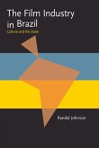 The Film Industry in Brazil: Culture and the State