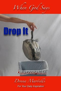 When God Says Drop It Devotional - Martelli, Donna