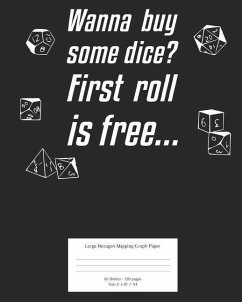 Wanna Buy Some Dice?: First Roll Is Free... - Sch