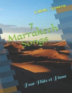 7 Marrakech Songs: Pour Flûte et Piano - Mourey, Colette