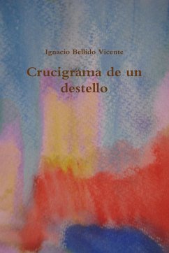 Crucigrama de un destello - Bellido Vicente, Ignacio