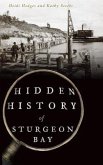 Hidden History of Sturgeon Bay