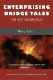 Enterprising Bridge Tales: The Next Generation