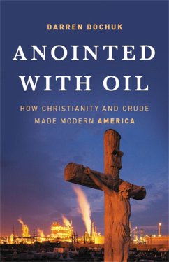 Anointed with Oil - Dochuk, Darren
