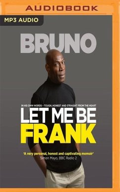 Let Me Be Frank: Tough, Honest and Straight from the Heart - Bruno, Frank; Owens, Nick