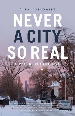 Never a City So Real - Kotlowitz, Alex