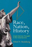 Race, Nation, History: Anglo-German Thought in the Victorian Era