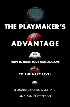 The Playmaker's Advantage - Zaichkowsky, Leonard; Peterson, Daniel