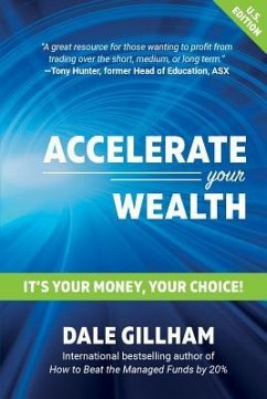 Accelerate Your Wealth - Gillham, Dale