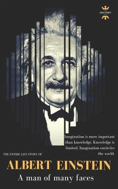 Albert Einstein: A man of many faces. The Entire Life Story - Hour, The History