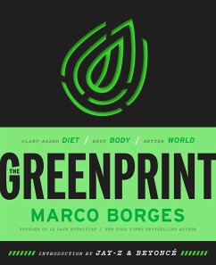The Greenprint: Plant-Based Diet, Best Body, Better World - Borges, Marco A.