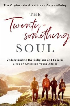 The Twentysomething Soul - Clydesdale, Tim; Garces-Foley, Kathleen