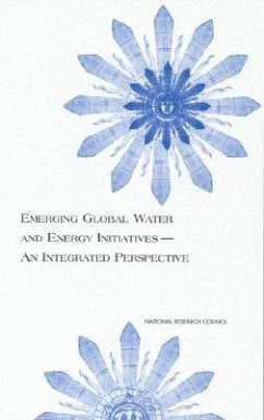 Emerging Global Water and Energy Initiatives--An Integrated Perspective - National Research Council; Division On Earth And Life Studies; Commission on Geosciences Environment and Resources; Global Energy and Water Cycle Experiment (Gewex) Panel