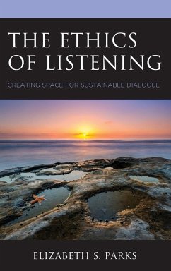 The Ethics of Listening - Parks, Elizabeth S.