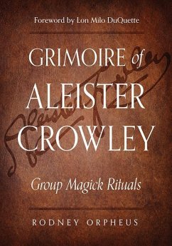 Grimoire of Aleister Crowley - Orpheus, Rodney; Crowley, Aleister; Dee, John