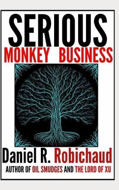 Serious Monkey Business - Robichaud, Daniel R.