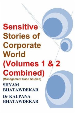 Sensitive Stories of Corporate World (Volumes 1 & 2 Combined) (Management Case Studies) - Bhatawdekar, Kalpana; Bhatawdekar, Shyam