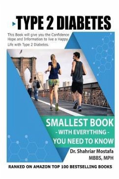 Type 2 Diabetes: Smallest Book with Everything You Need to Know - Mostafa, Shahriar