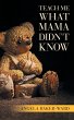 Teach Me What Mama Didn't Know - Bild 1