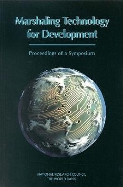 Marshaling Technology for Development - National Research Council/World Bank; Policy And Global Affairs; Office Of International Affairs; Technology and Development Steering Committee